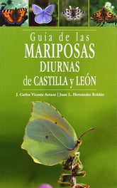 GUIA DE LAS MARIPOSAS DIURNAS DE CASTILLA Y LEON - 9788493523213